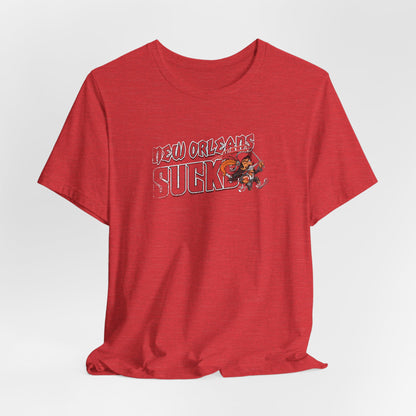 New Orleans Sucks (for Tampa Bay fans) - Unisex Jersey Short Sleeve Tee