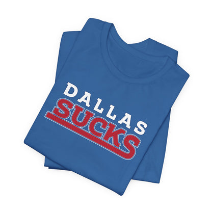 Dallas Sucks (for New York fans) - Unisex Jersey Short Sleeve Tee