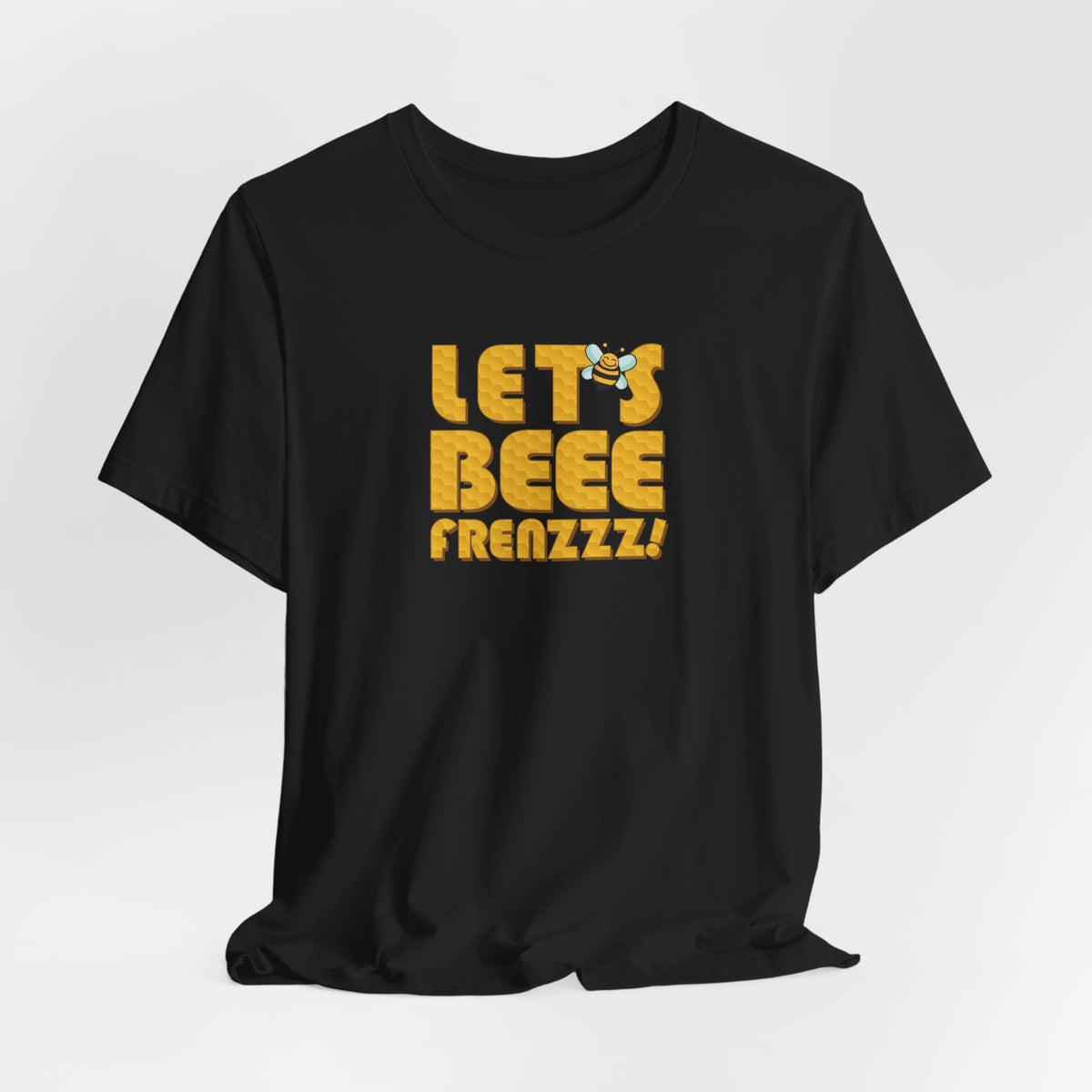 Let's BEEEEEE Frenzzzz! - Unisex Jersey Short Sleeve Tee