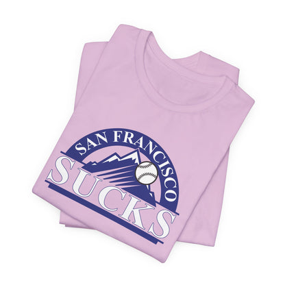 San Francisco Sucks (for Colorado Rockies fans) - Unisex Jersey Short Sleeve Tee