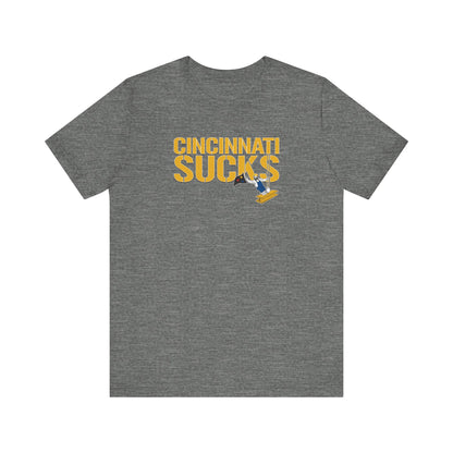 Cincy Sucks (for Pittsburgh fans) - Unisex Jersey Short Sleeve Tee