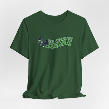 San Francisco Sucks! (for Seattle fans) - Unisex Jersey Short Sleeve Tee