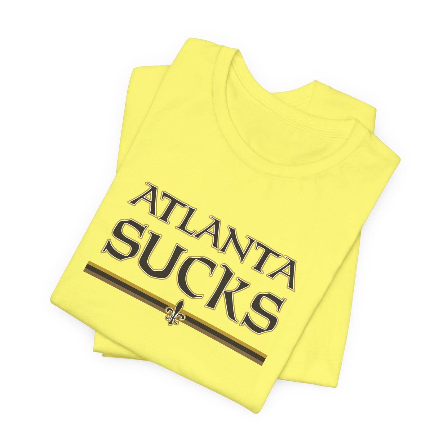 Atlanta Sucks (for New Orleans fans) - Unisex Jersey Short Sleeve Tee