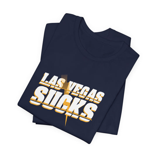 Vegas Sucks! (for Chargers fans) - Unisex Jersey Short Sleeve Tee