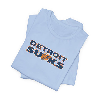 Deetroyt Sucks (for Chicago fans) - Unisex Jersey Short Sleeve Tee