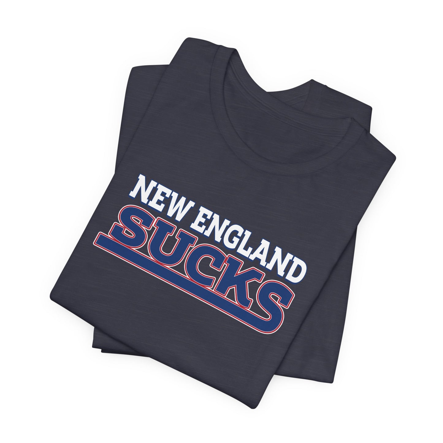 New England Sucks (for New York fans) - Unisex Jersey Short Sleeve Tee