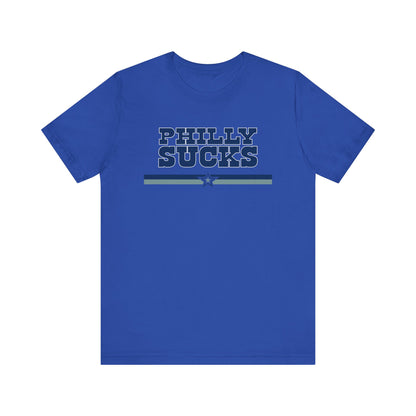 Philly Sucks (for Dallas fans) - Unisex Jersey Short Sleeve Tee