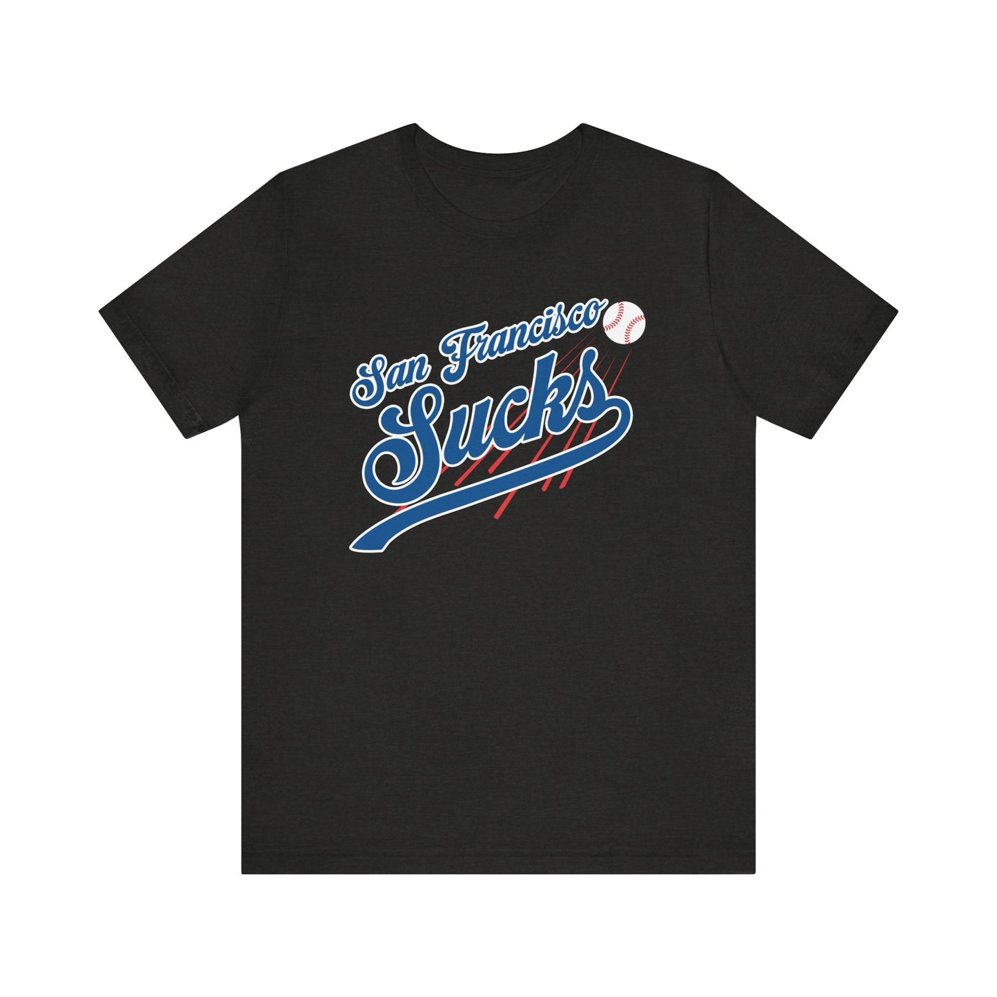 San Francisco Sucks (for L.A. fans) - Unisex Jersey Short Sleeve Tee