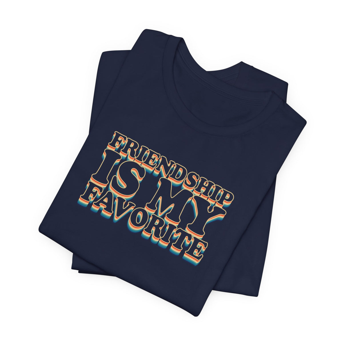 Friendship Is My Favorite - Unisex Jersey Short Sleeve Tee