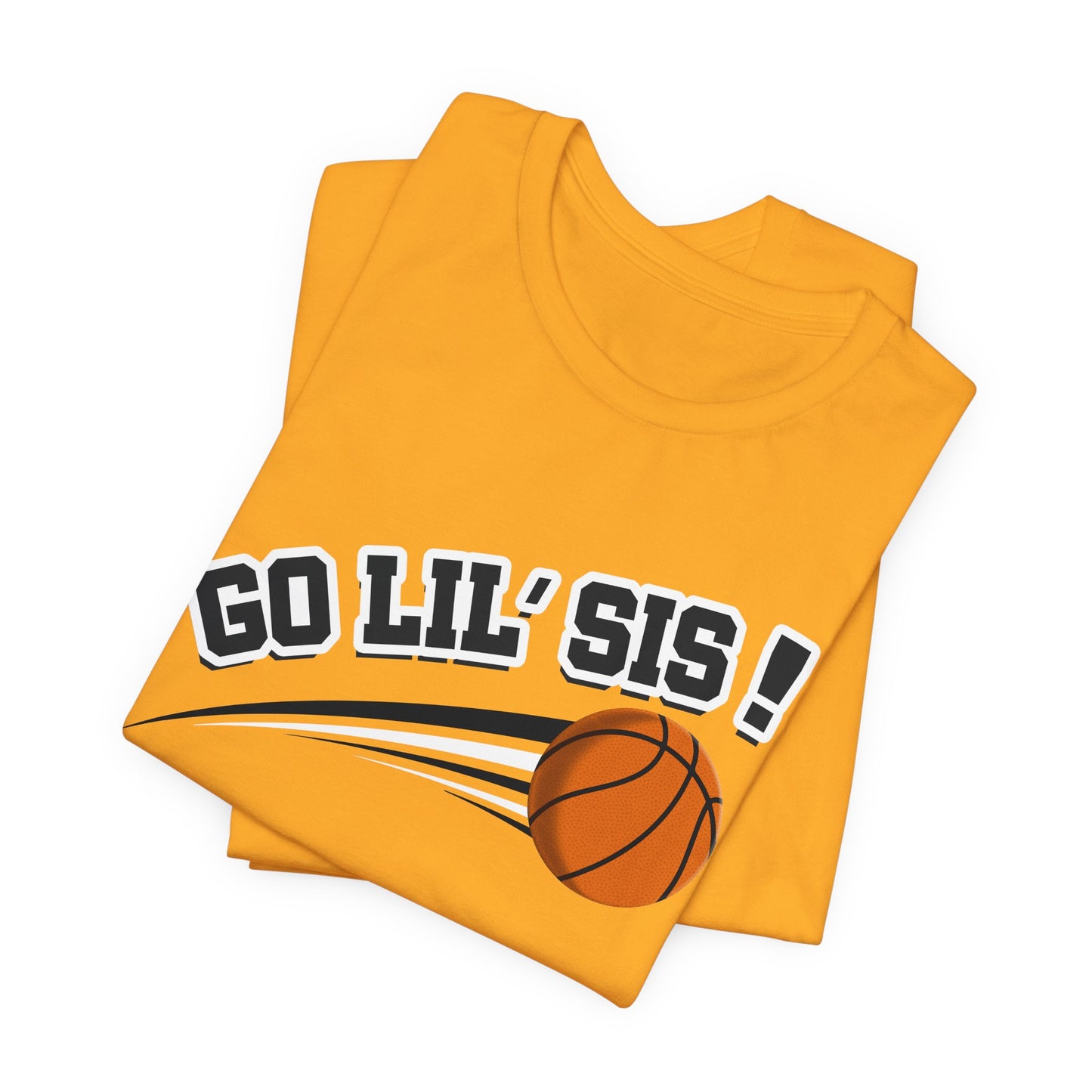 Go Lil' Sis! (Sibling Revelry Basketball) - Unisex Jersey Short Sleeve Tee