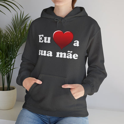 Eu ♥ a sua mãe - Unisex Heavy Blend™ Hooded Sweatshirt