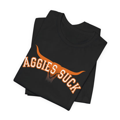 Aggies Suck (for Longhorn fans) - Unisex Jersey Short Sleeve Tee