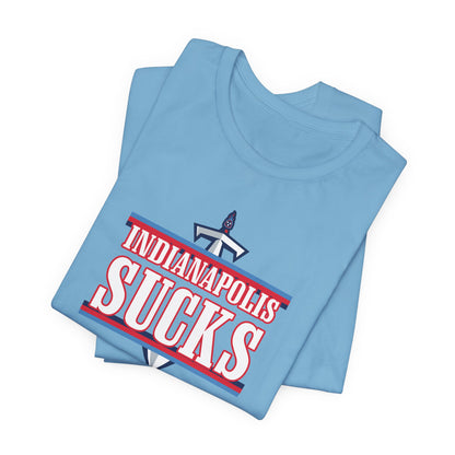 Indianapolis Suck (for Tennessee fans) - Unisex Jersey Short Sleeve Tee