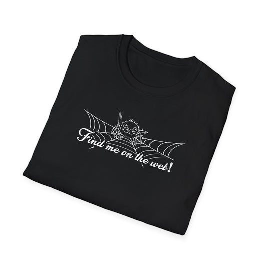 Cute Spider - Find Me on the Web - Unisex Softstyle T-Shirt