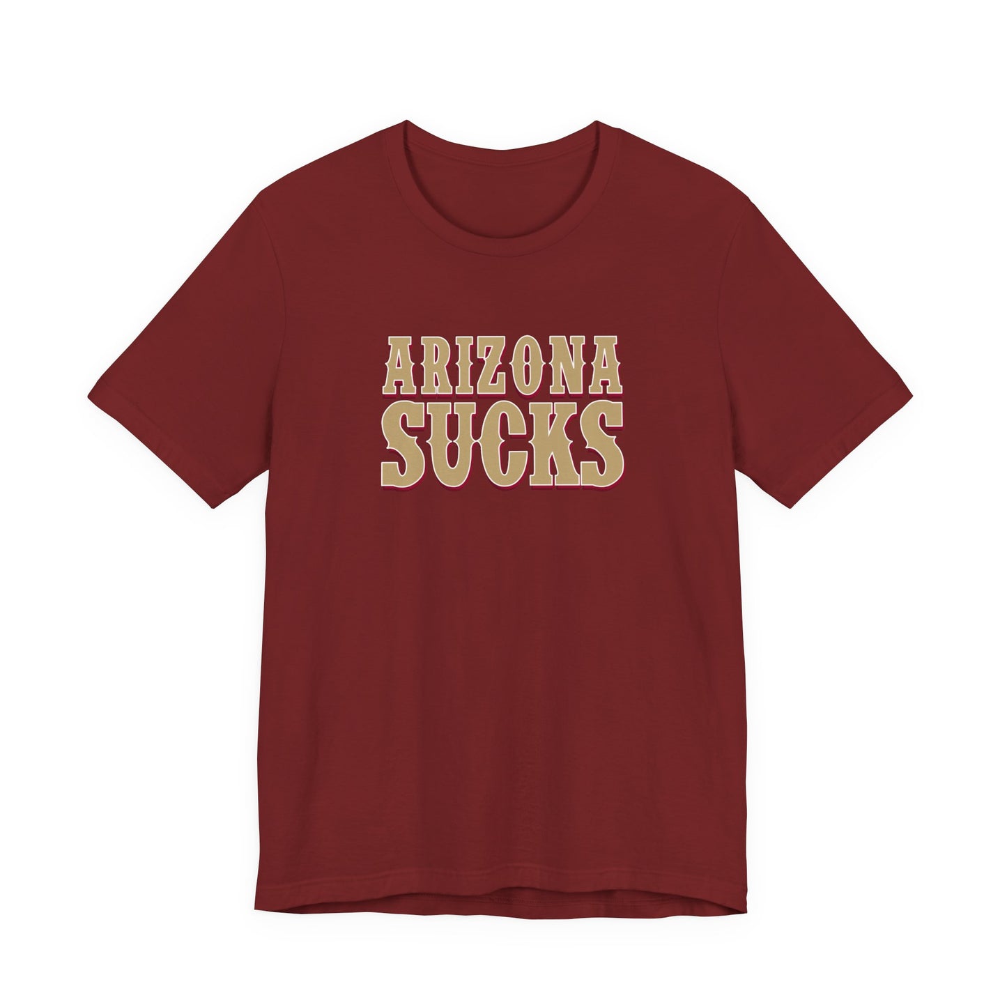 Arizona Sucks (for San Francisco fans) - Unisex Jersey Short Sleeve Tee