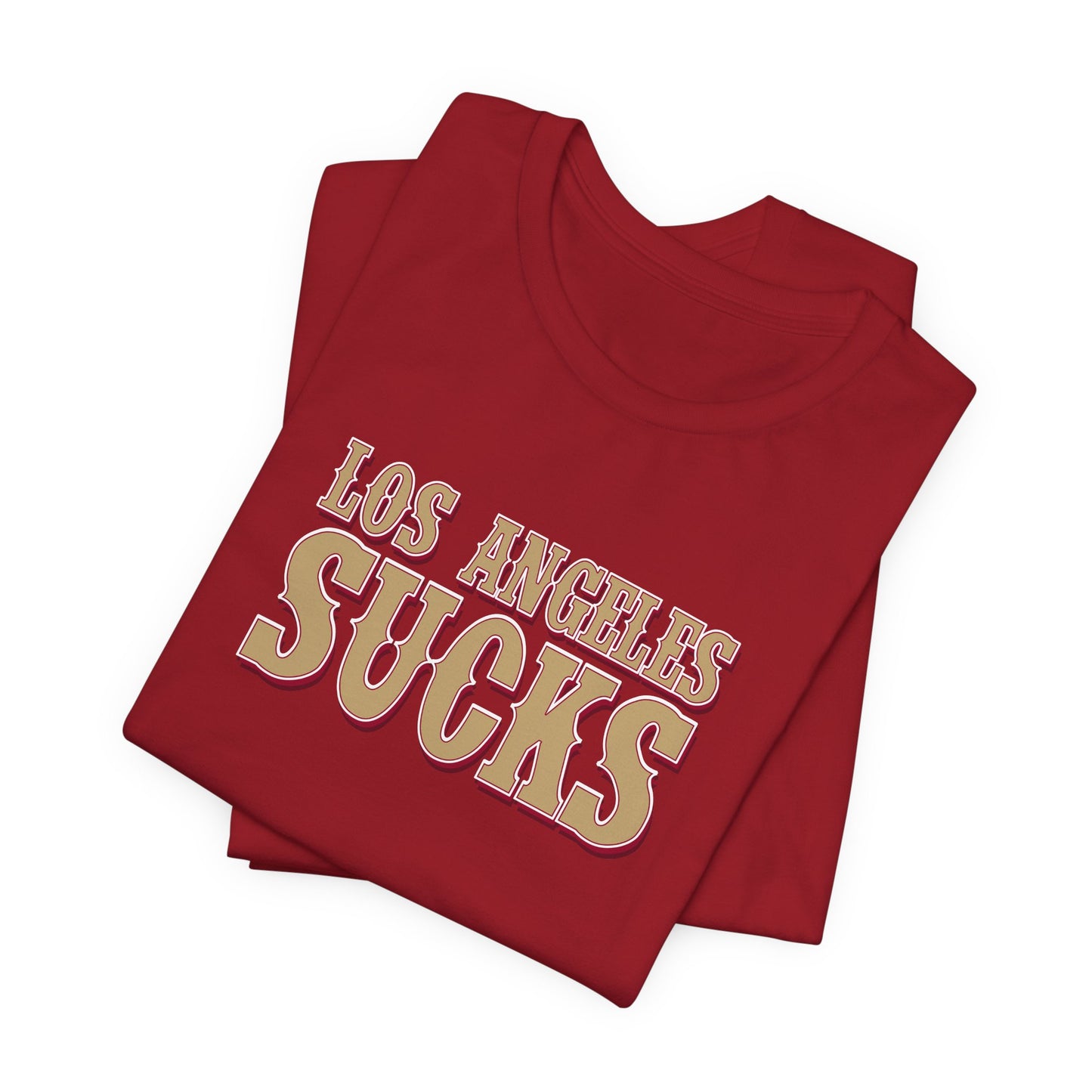 Los Angeles Sucks! (for San Francisco fans) - Unisex Jersey Short Sleeve Tee