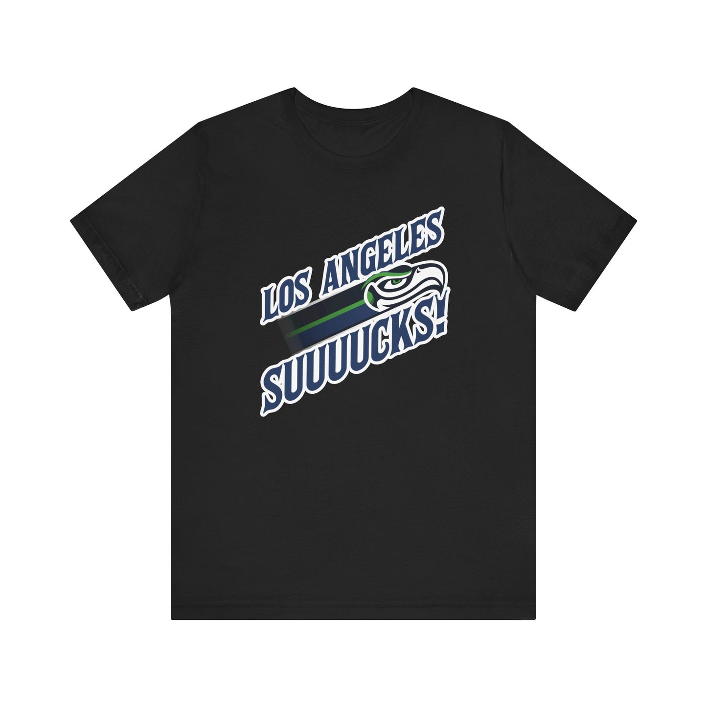 Los Angeles Suuuuucks! (for Seattle fans) - Unisex Jersey Short Sleeve Tee