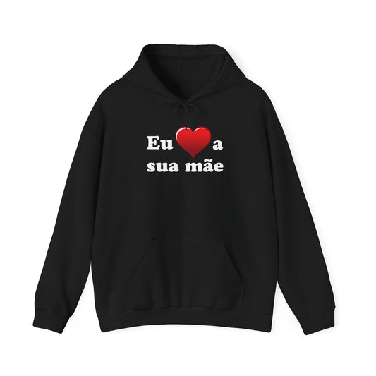 Eu ♥ a sua mãe - Unisex Heavy Blend™ Hooded Sweatshirt
