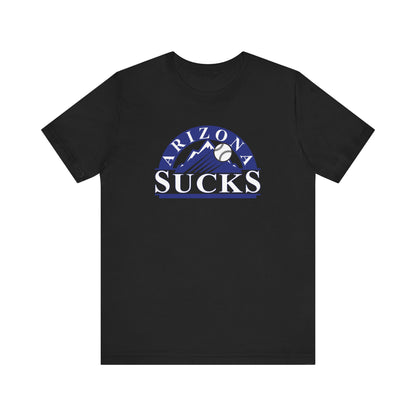 Arizona Sucks (for Colorado Rockies fans) - Unisex Jersey Short Sleeve Tee