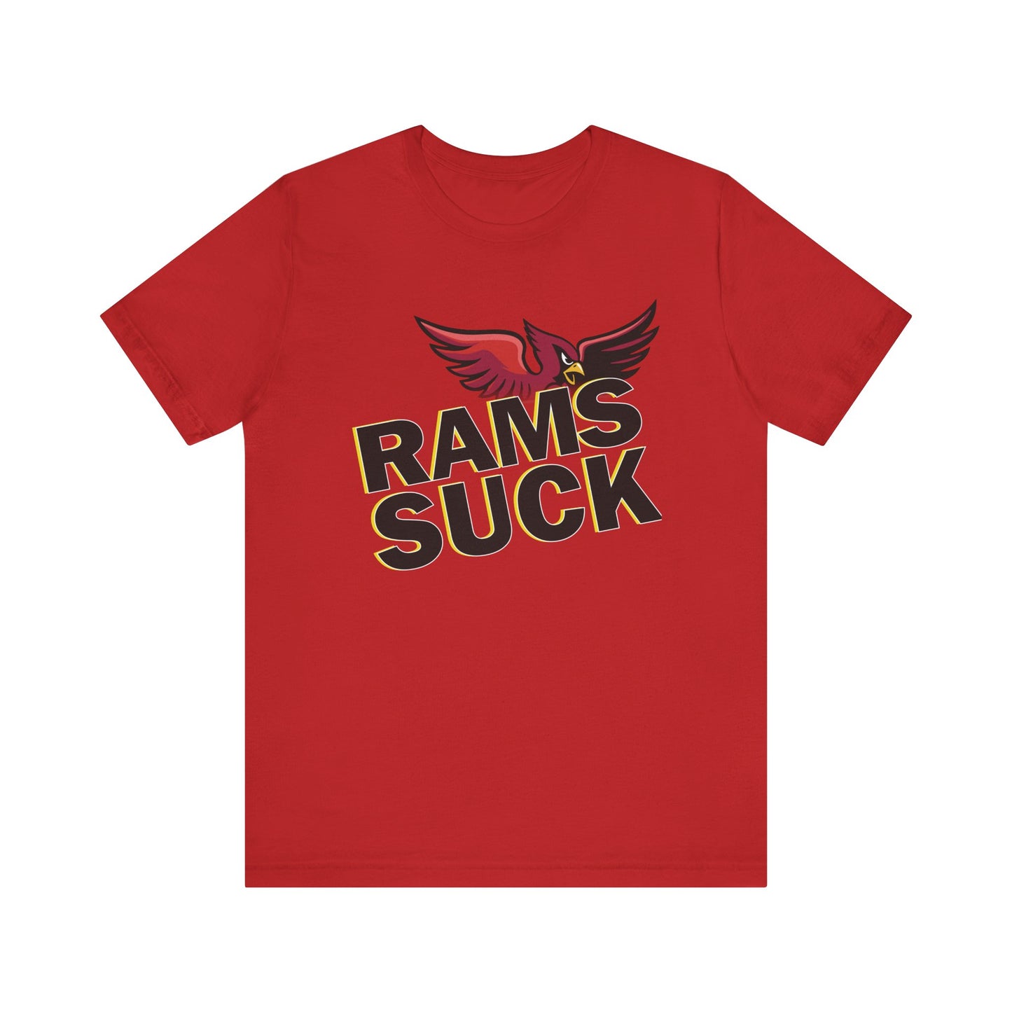 The Rams Suck! (for Cardinals fans) - Unisex Jersey Short Sleeve Tee