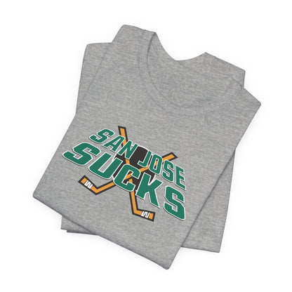 San Jose Sucks (Anaheim fans) - Unisex Jersey Short Sleeve Tee