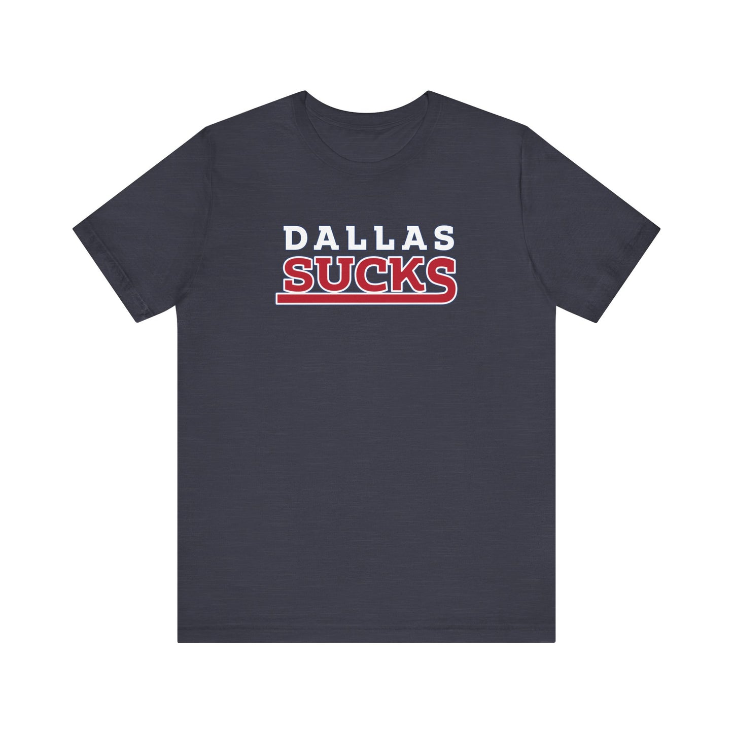 Dallas Sucks (for New York fans) - Unisex Jersey Short Sleeve Tee