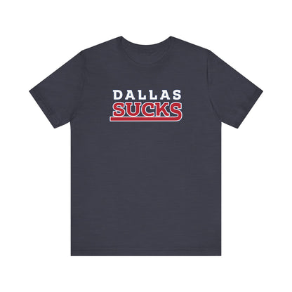 Dallas Sucks (for New York fans) - Unisex Jersey Short Sleeve Tee