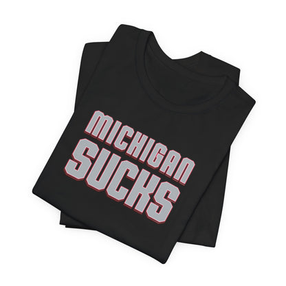 Michigan Sucks (for Ohio fans) - Unisex Jersey Short Sleeve Tee