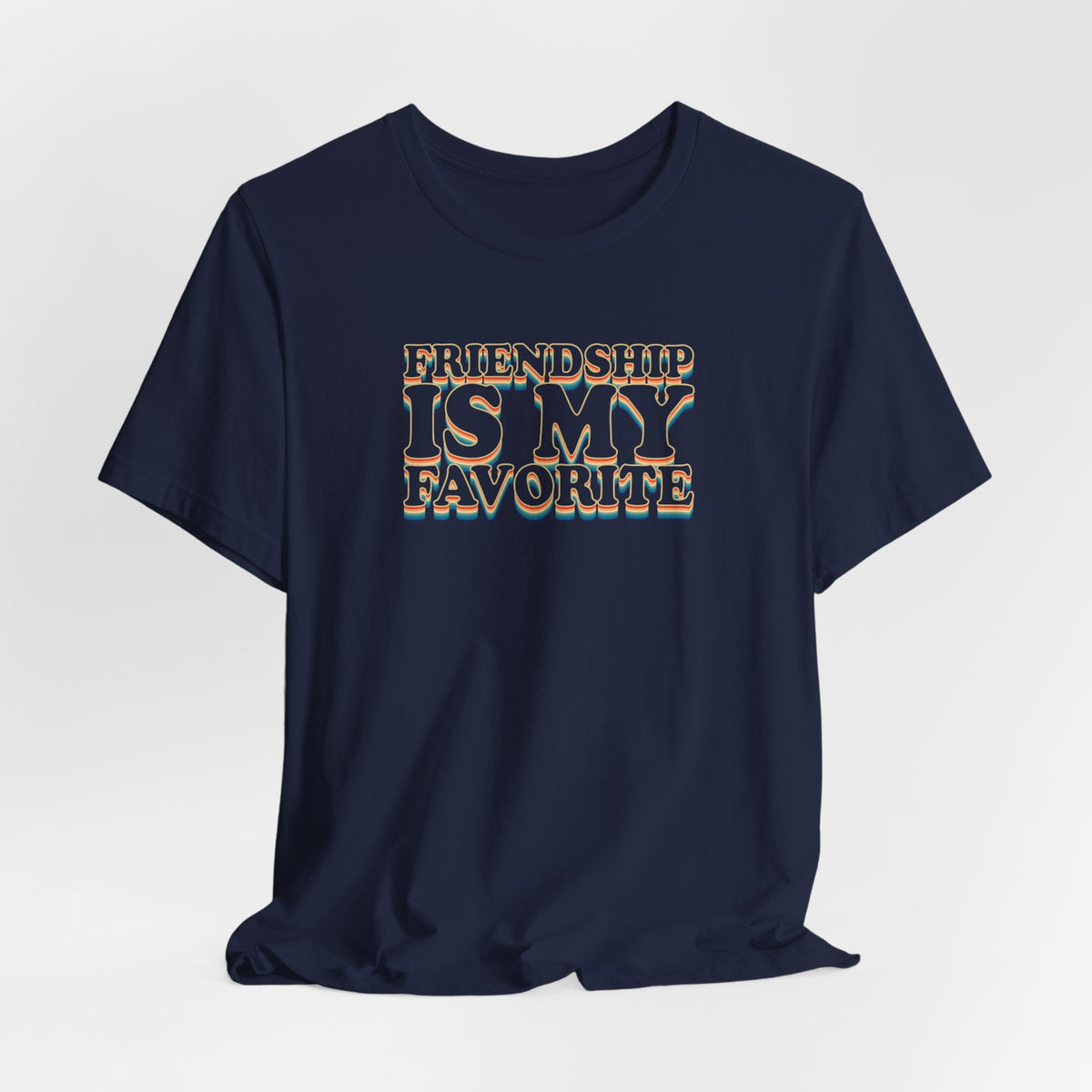 Friendship Is My Favorite - Unisex Jersey Short Sleeve Tee