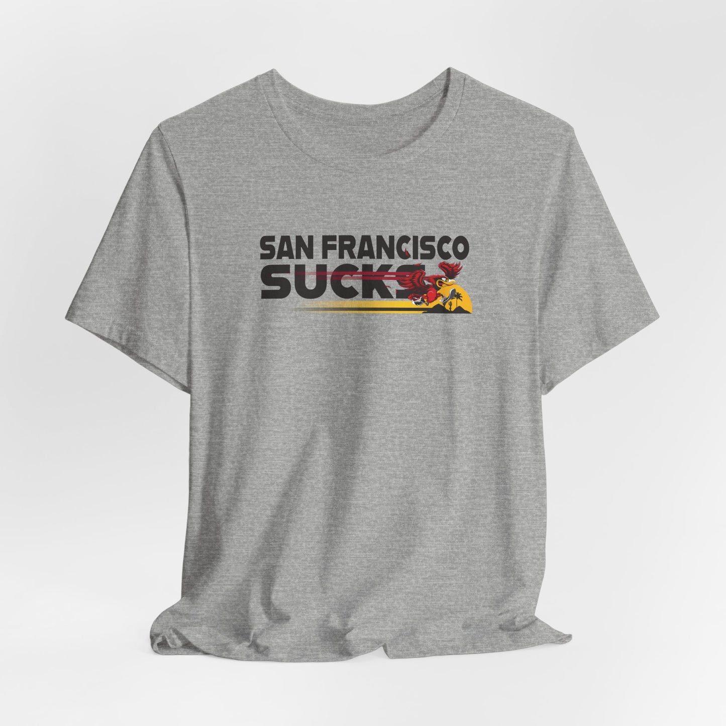 San Francisco Sucks (for Arizona fans) - Unisex Jersey Short Sleeve Tee