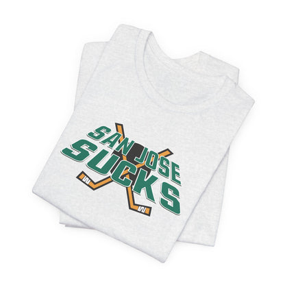 San Jose Sucks (Anaheim fans) - Unisex Jersey Short Sleeve Tee