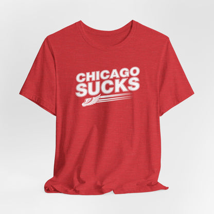 Chicago Sucks (for Detroit fans) - Unisex Jersey Short Sleeve Tee