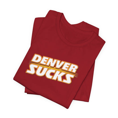 I Hate Denver (for Kansas City fans) - Unisex Jersey Short Sleeve Tee