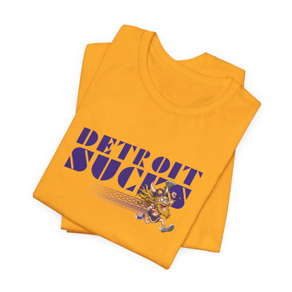Detroit Sucks (for Minnesota fans) - Unisex Jersey Short Sleeve Tee