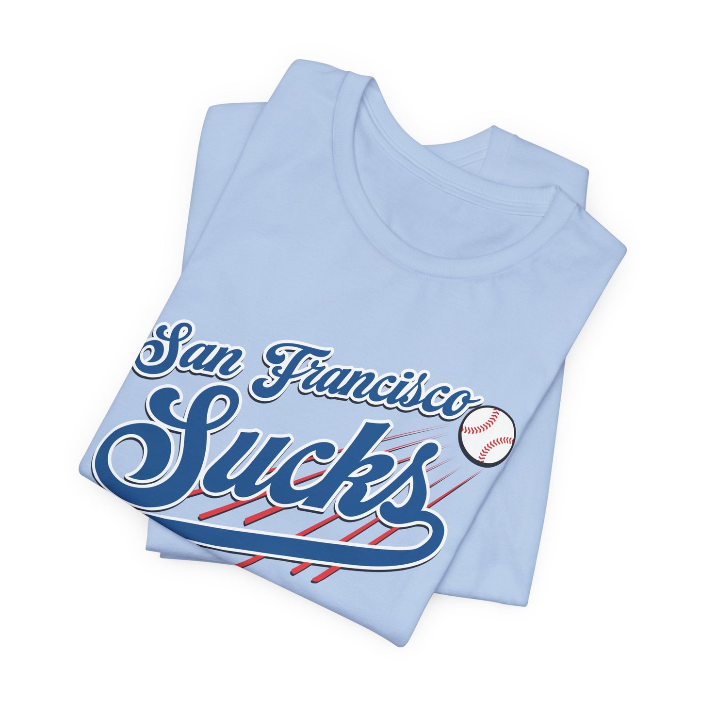 San Francisco Sucks (for L.A. fans) - Unisex Jersey Short Sleeve Tee