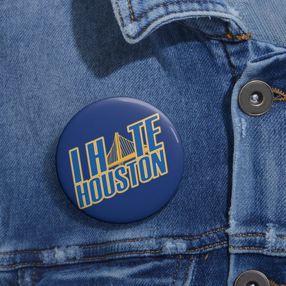 Golden State Fan Pin Button - I Hate Houston