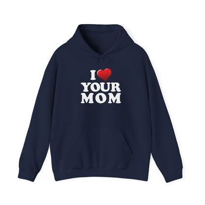 I ♥ Your Mom - Unisex Heavy Blend™ Hooded Sweatshirt