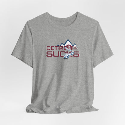 Detroit Sucks (for Colorado fans) - Unisex Jersey Short Sleeve Tee