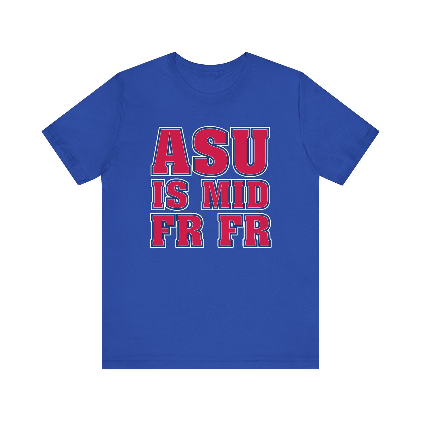 Tempe Is Mid FRFR (for Tucson fans) - Unisex Jersey Short Sleeve Tee
