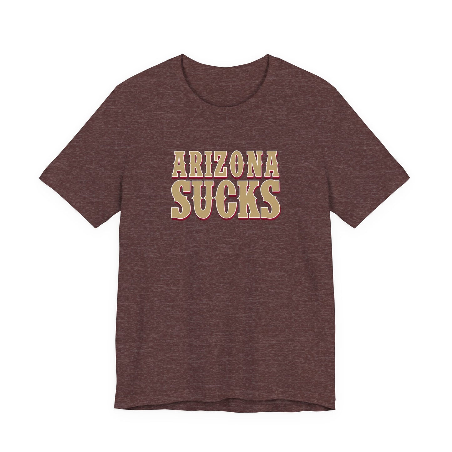 Arizona Sucks (for San Francisco fans) - Unisex Jersey Short Sleeve Tee