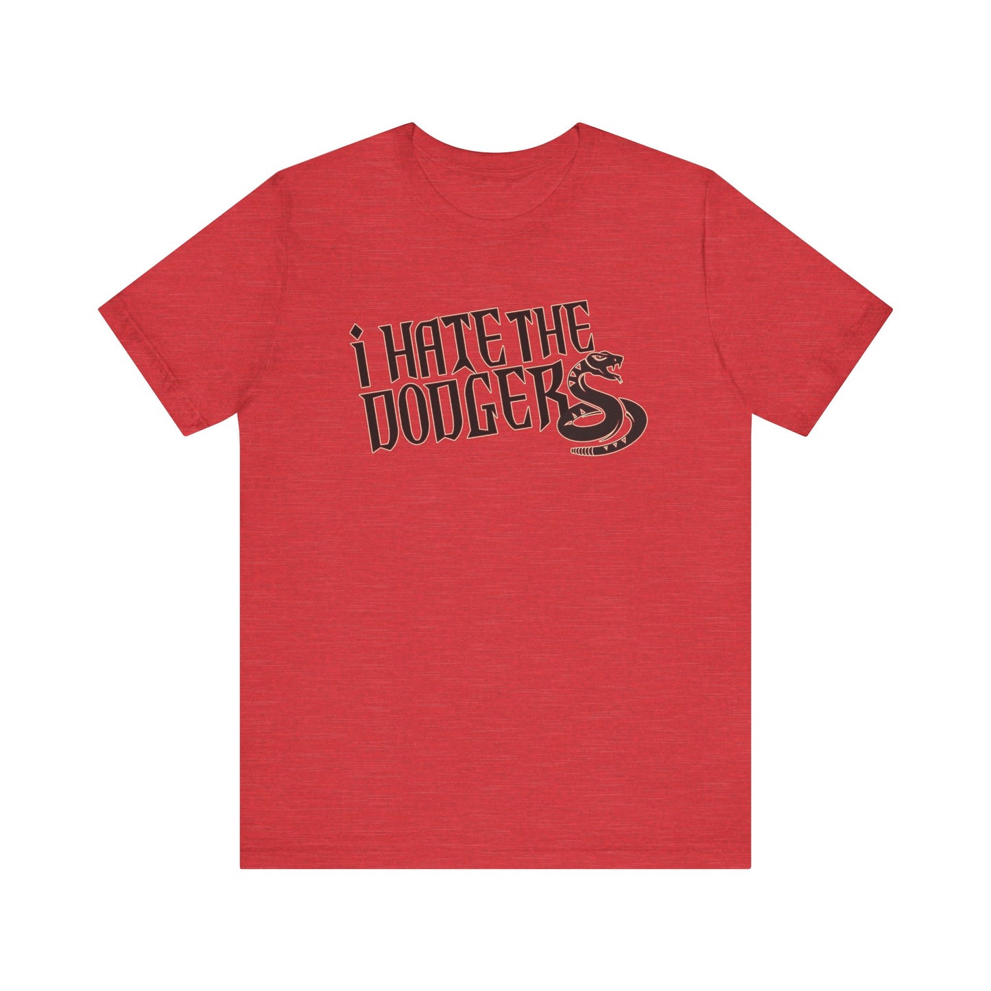 i Hate The Dodgers! (for Arizona Diamondback fans) - Unisex Jersey Short Sleeve Tee