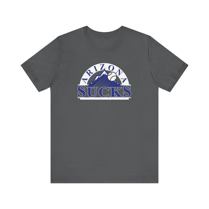 Arizona Sucks (for Colorado Rockies fans) - Unisex Jersey Short Sleeve Tee