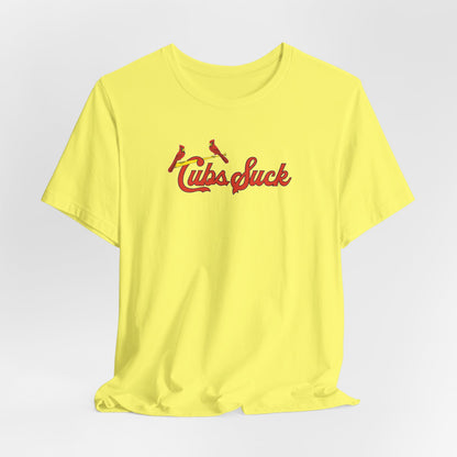 Cubs Suck (for St. Louis fans) - Unisex Jersey Short Sleeve Tee