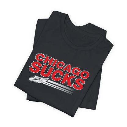 Chicago Sucks (for Detroit fans) - Unisex Jersey Short Sleeve Tee