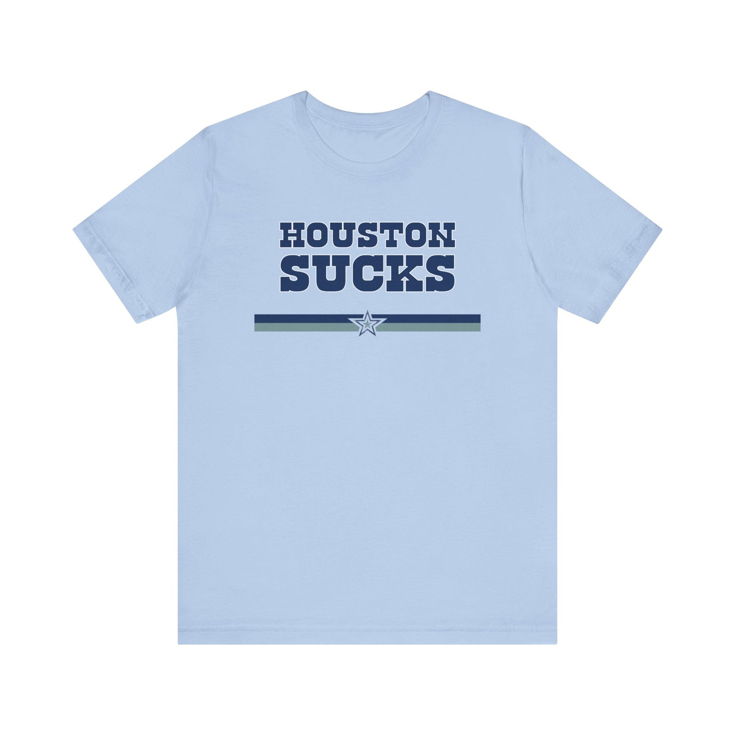 Houston Sucks (for Dallas fans) - Unisex Jersey Short Sleeve Tee