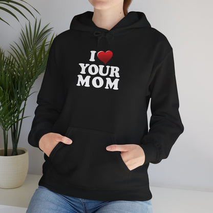 I ♥ Your Mom - Unisex Heavy Blend™ Hooded Sweatshirt