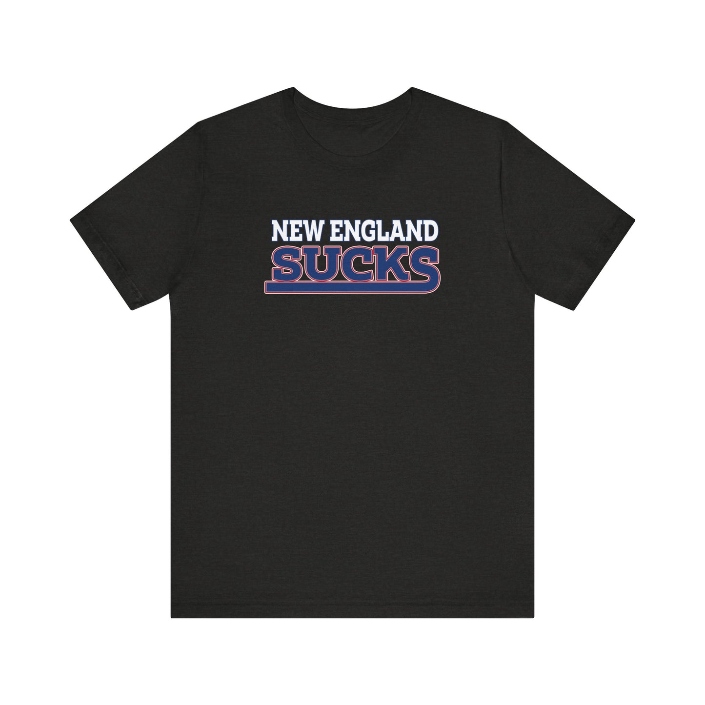 New England Sucks (for New York fans) - Unisex Jersey Short Sleeve Tee