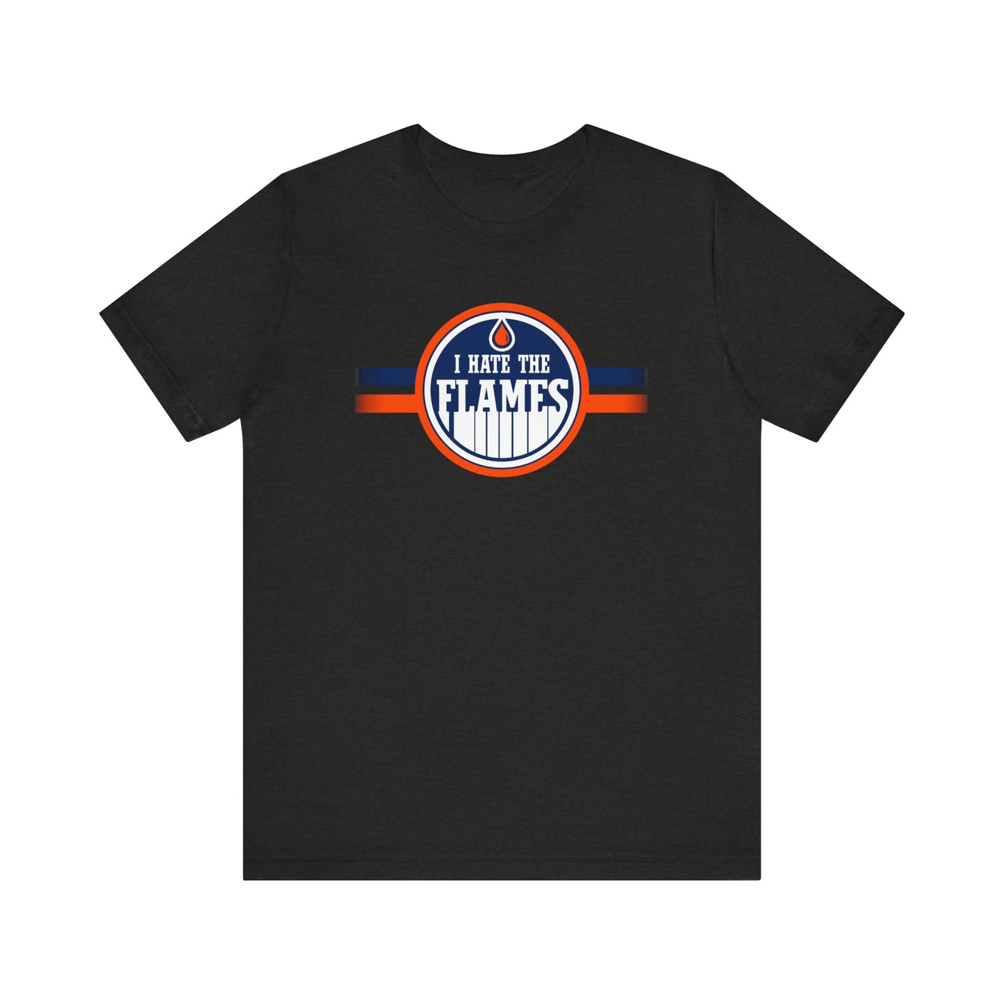 I Hate The Flames (for Edmonton Oilers fans) - Unisex Jersey Short Sleeve Tee