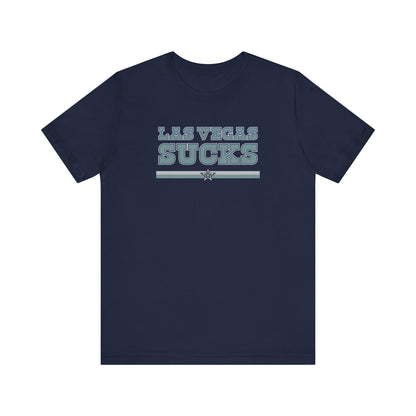 Las Vegas Sucks (for Dallas fans) - Unisex Jersey Short Sleeve Tee