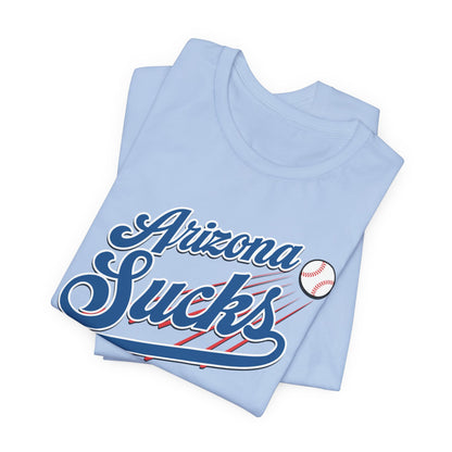 Arizona Sucks (for L.A. fans) - Unisex Jersey Short Sleeve Tee